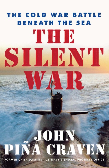 The Silent War, John Piña Craven
