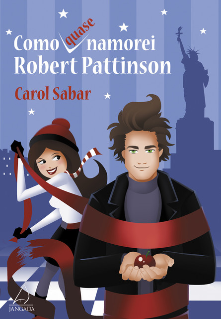 Como quase namorei Robert Pattinson, Carol Sabar