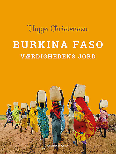 Burkina Faso. Værdighedens Jord, Thyge Christensen