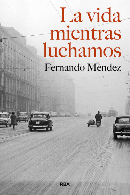 La vida mientras luchamos, Fernando Méndez