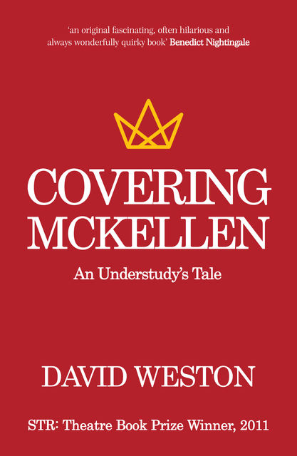 Covering McKellen: An Understudy's Tale, David Weston