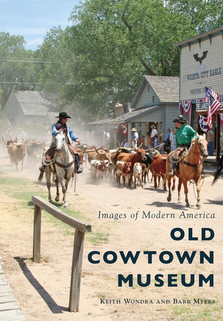 Old Cowtown Museum, Keith Wondra