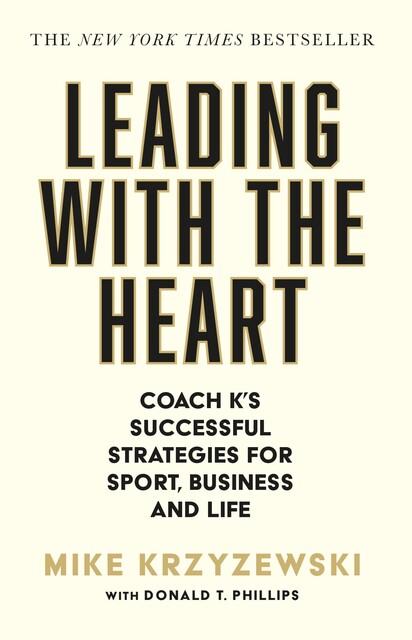 Leading with the Heart, Mike Krzyzewski