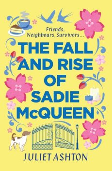 The Fall and Rise of Sadie McQueen: Cold Feet meets David Nicholls, with a dash of Jill Mansell, Juliet Ashton