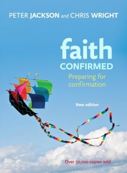 Faith Confirmed, Chris Wright, Peter Jackson