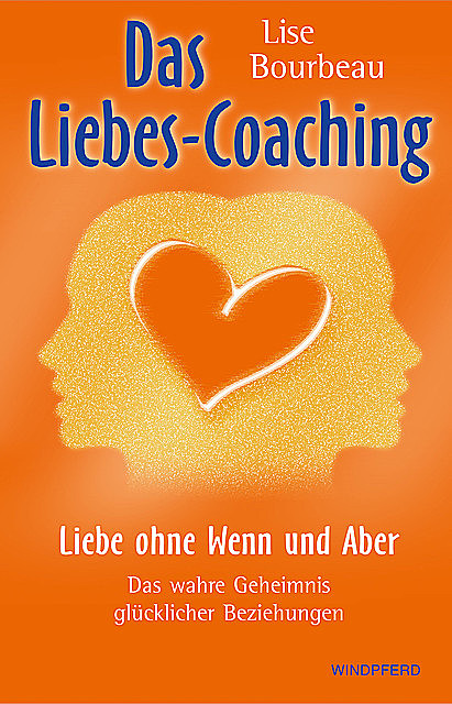 Das Liebes-Coaching, Lise Bourbeau