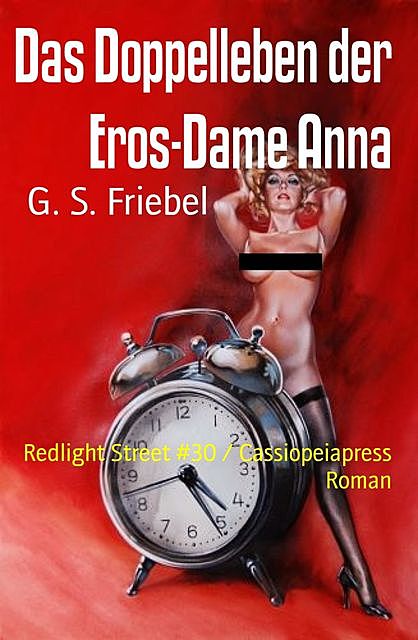 Das Doppelleben der Eros-Dame Anna, G.S. Friebel