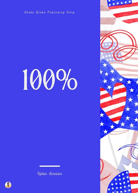 100, Upton Sinclair, Sheba Blake