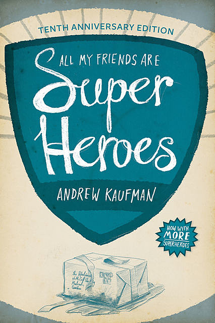 All My Friends Are Superheroes, Andrew Kaufman