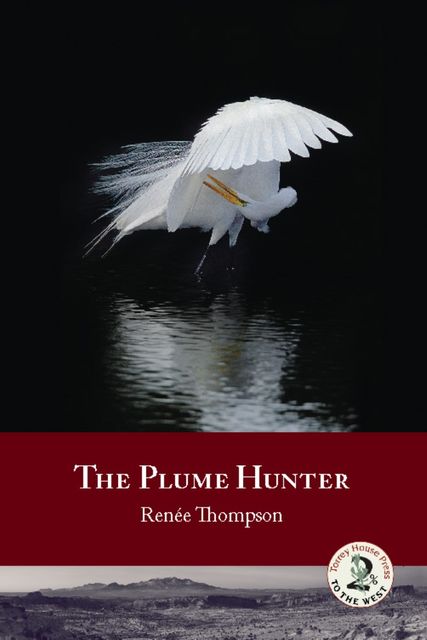The Plume Hunter, Renée Thompson