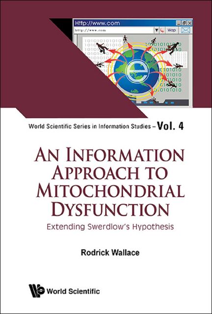 An Information Approach to Mitochondrial Dysfunction, Rodrick Wallace