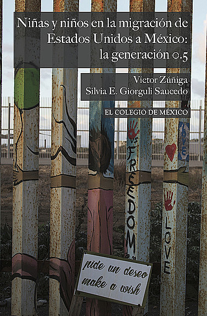 Niñas y niños en la migración de Estados Unidos a México, Silvia E. Giorguli Saucedo, Victor Zuñiga