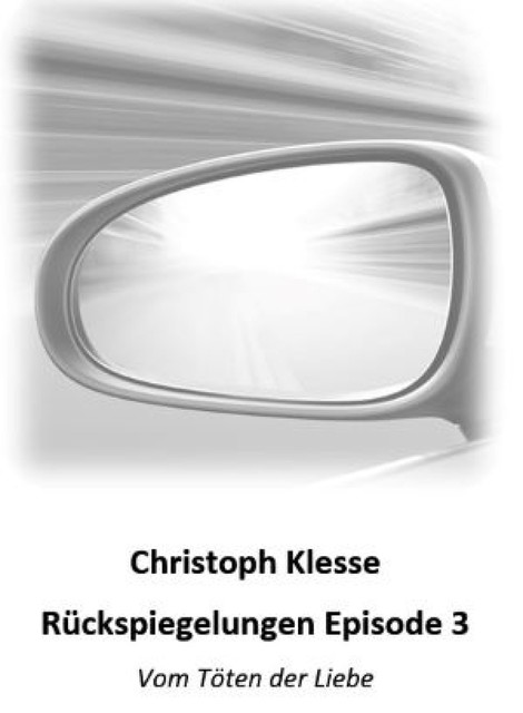 Rückspiegelungen Episode 3, Christoph Klesse