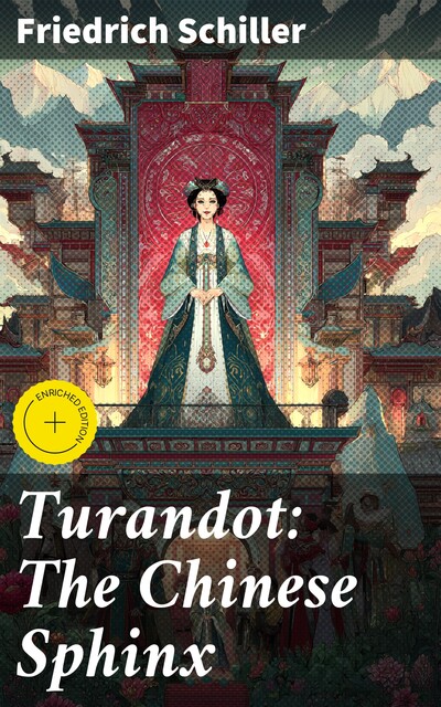 Turandot: The Chinese Sphinx, Friedrich Schiller