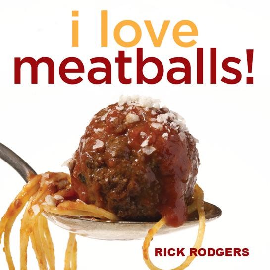 I Love Meatballs, Rick Rodgers