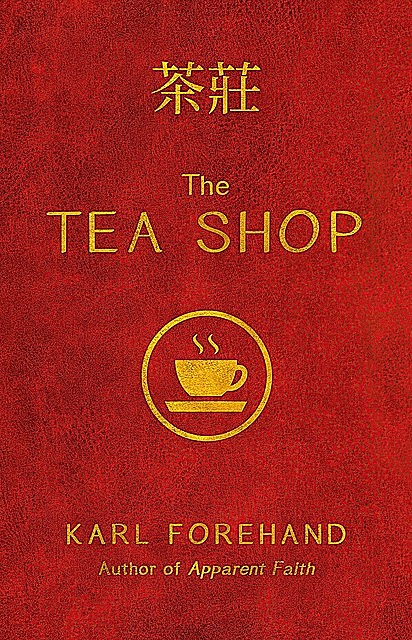 The Tea Shop, Karl Forehand