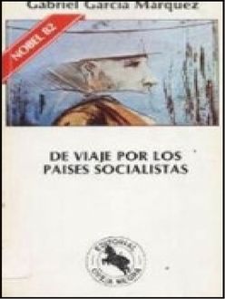 De Viaje Por Los Países Socialistas, Gabriel García Márquez