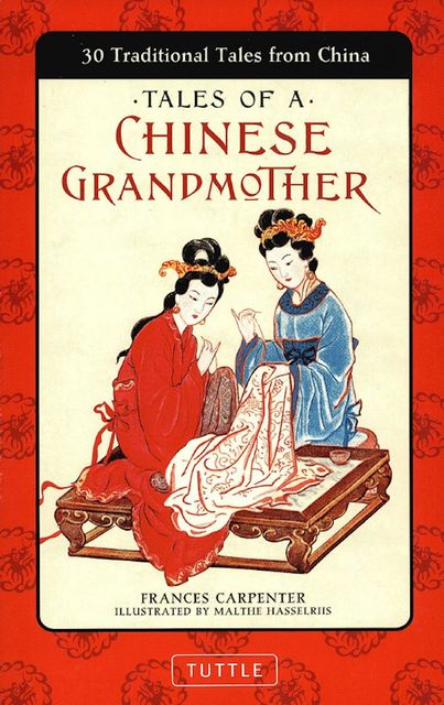 Tales of a Chinese Grandmother, Frances Carpenter