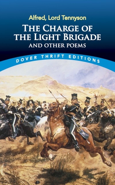 The Charge of the Light Brigade and Other Poems, Lord Alfred Tennyson