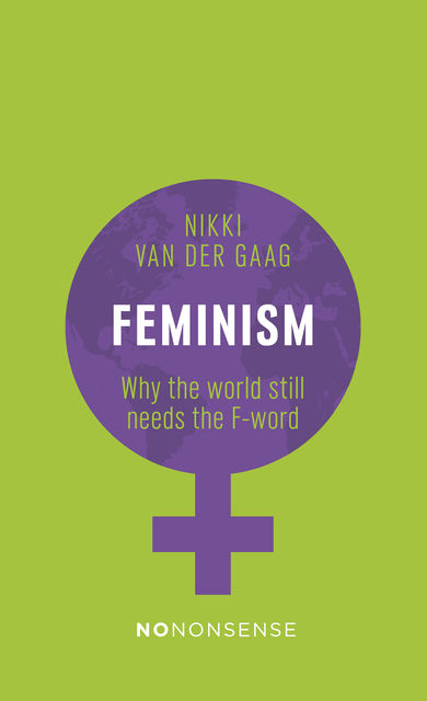 NoNonsense Feminism, Nikki van der Gaag