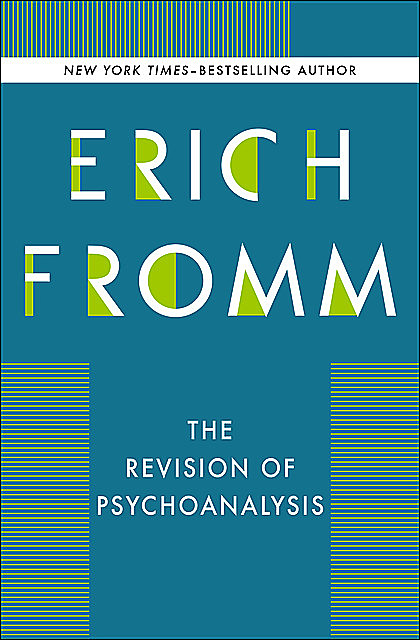 The Revision of Psychoanalysis, Erich Fromm, Rainer Funk