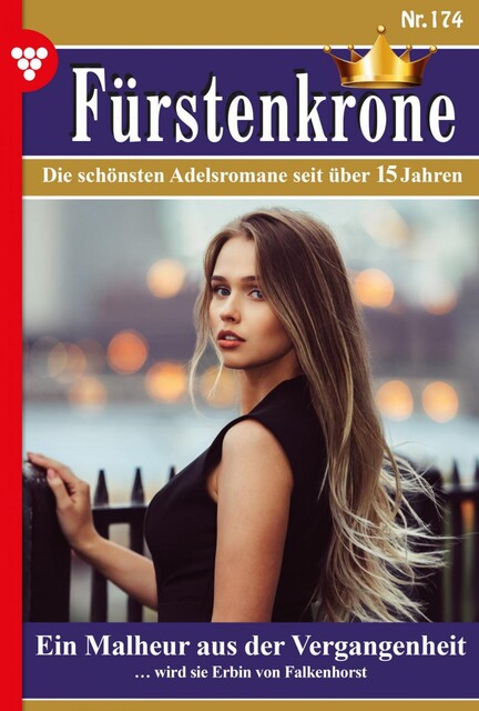 Fürstenkrone 174 – Adelsroman, Elena von Wöhren