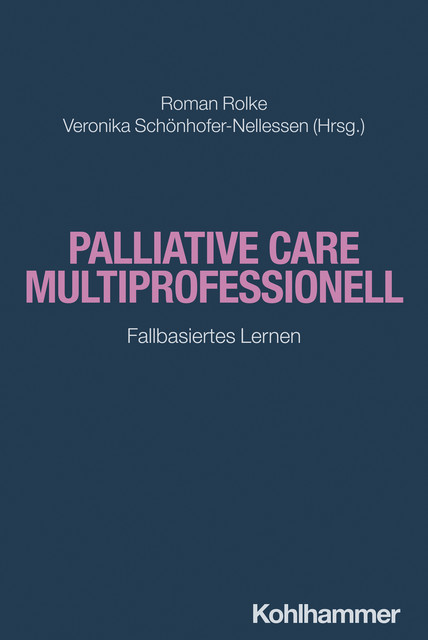 Palliative Care multiprofessionell, Manfred Gaspar, Andrea Bischoff, Andrea Blankenheim, Annette Busch, Chrisitan Blau, Christian Geber, Doris Bartos, Elisabeth Ebner, Frank Elsner, Gregor Borgs, Iris Appelmann, Jeanette Curth, Julia Baron, Katja Goudinoudis, Luise Elster, Ulri, Yvonne Adam