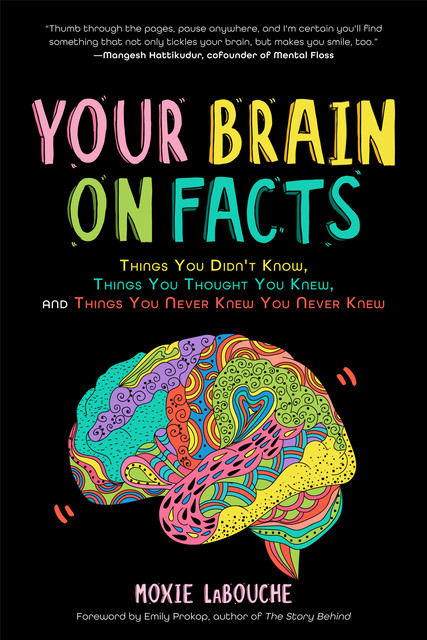 Your Brain on Facts, Moxie LaBouche