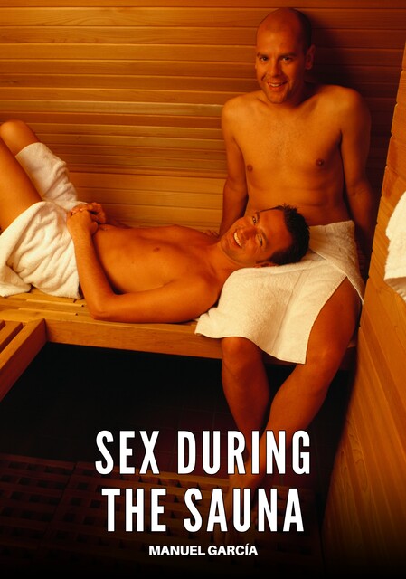 Sex during the Sauna, Manuel García