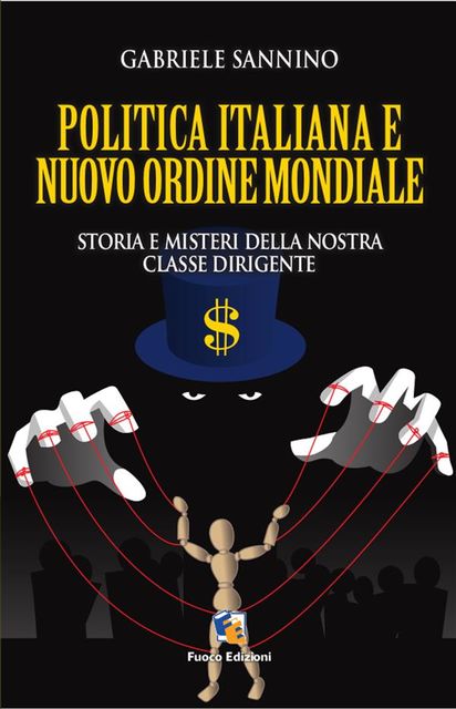 La politica italiana e il Nuovo Ordine Mondiale, Gabriele Sannino