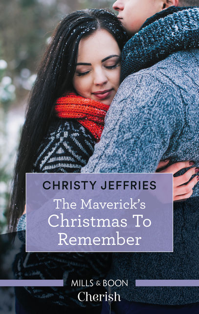 The Maverick's Christmas To Remember, Christy Jeffries