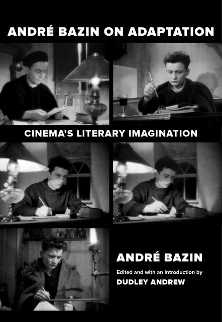 Andre Bazin on Adaptation, André Bazin