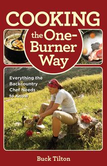 Cooking the One-Burner Way, Buck Tilton