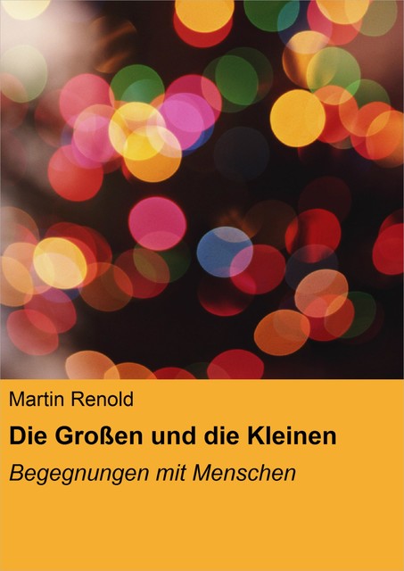 Die Großen und die Kleinen, Martin Renold