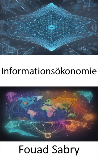 Informationsökonomie, Fouad Sabry