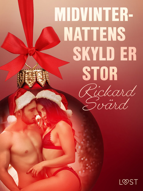 20. december: Midvinternattens skyld er stor – en erotisk julekalender, Rickard Svärd