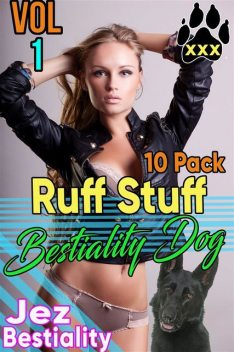 Ruff Stuff – Bestiality Dog 10-Pack Vol 1, Amber FoxxFire, Jez Bestiality