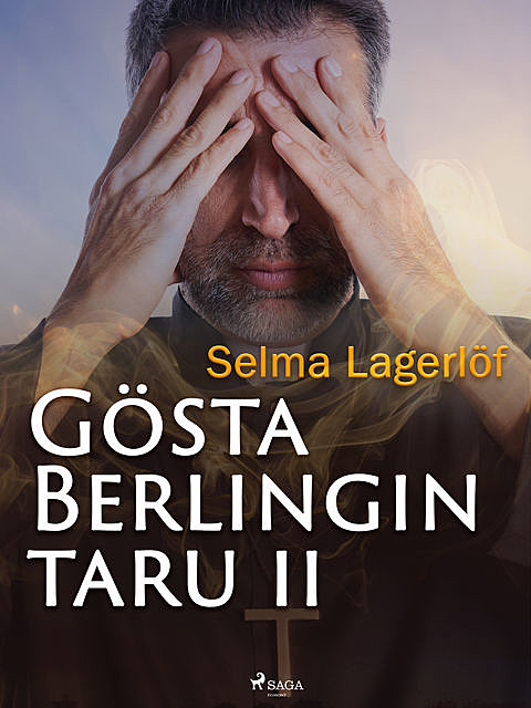 Gösta Berlingin taru 2, Selma Lagerlöf
