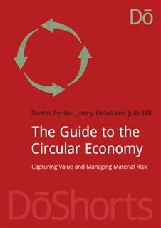 Guide to the Circular Economy, Dustin Benton