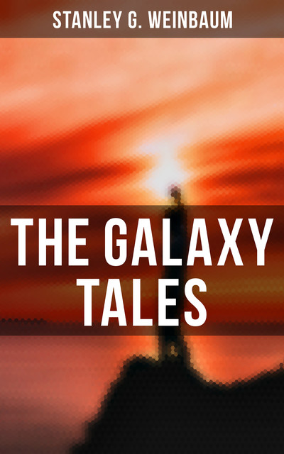 The Galaxy Tales, Stanley Weinbaum