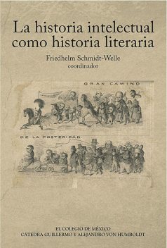 La historia intelectual como historia literaria (coedición), Friedhelm Schmidt-Welle