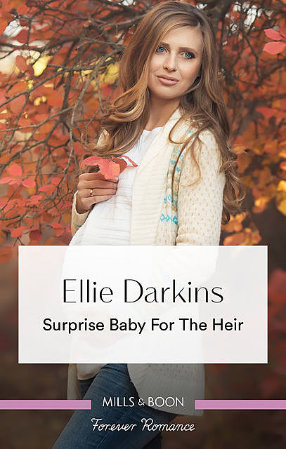 Surprise Baby for the Heir, Ellie Darkins