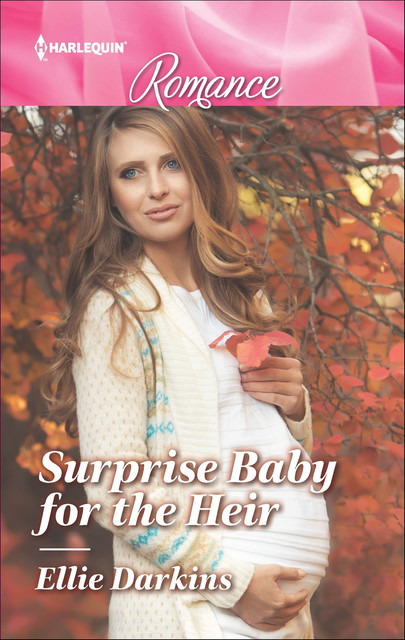 Surprise Baby for the Heir, Ellie Darkins