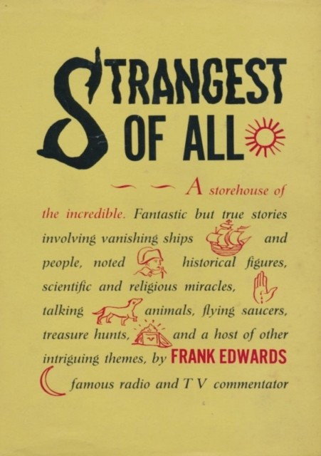 Strangest of All, Frank Edwards