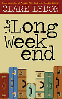 The Long Weekend, Clare Lydon