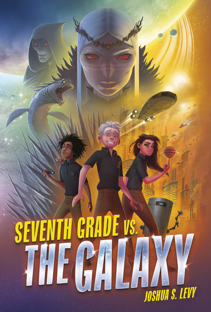 Seventh Grade vs. the Galaxy, Joshua S. Levy