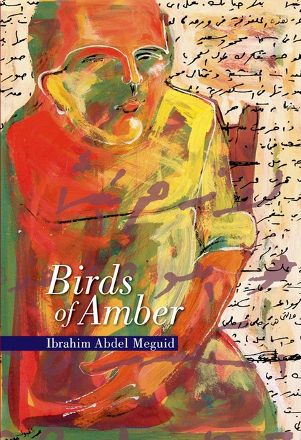 Birds of Amber, Ibrahim Abdel Meguid