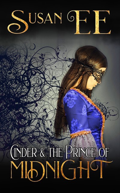 Cinder & the Prince of Midnight, Susan Ee
