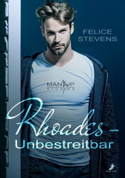 Rhoades – Unbestreitbar, Felice Stevens