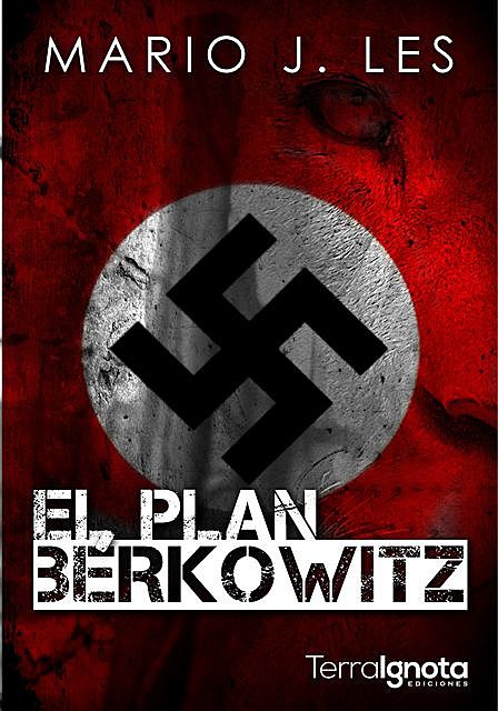 El plan Bérkowitz, Mario J. Les